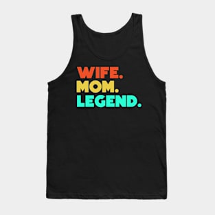 Wife.Mom.Legend. Tank Top